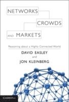 Networks, Crowds, and Markets: Reasoning About a Highly Connected World 1