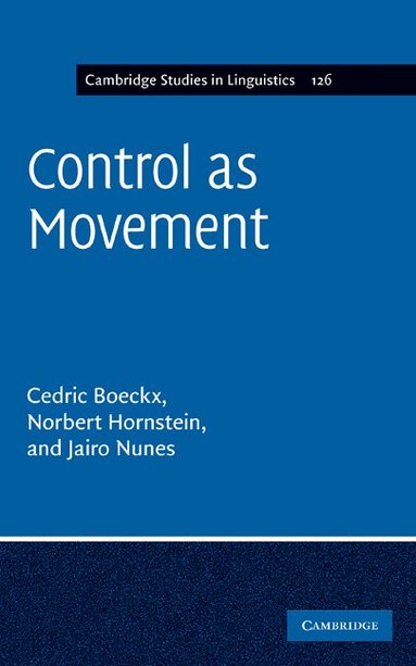 Cedric Boeckx, Norbert Hornstein, Jairo Nunes - Control as Movement, Inbunden