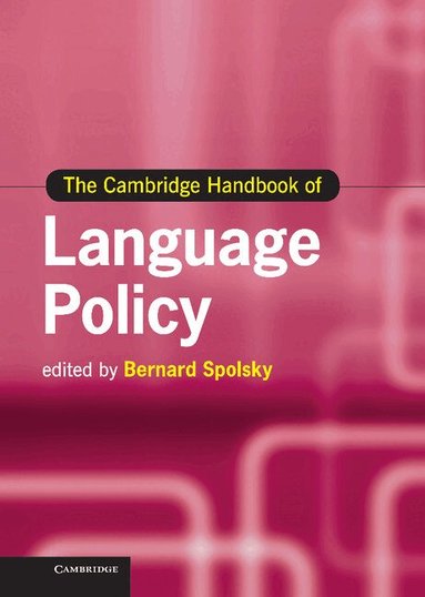 Bernard Spolsky - The Cambridge Handbook of Language Policy, Inbunden