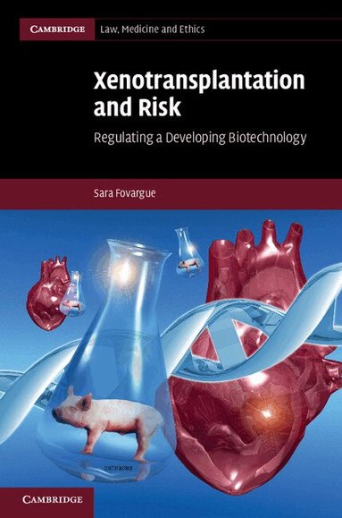 Sara Fovargue - Xenotransplantation and Risk, Inbunden