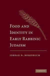 bokomslag Food and Identity in Early Rabbinic Judaism