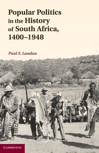 bokomslag Popular Politics in the History of South Africa, 1400-1948