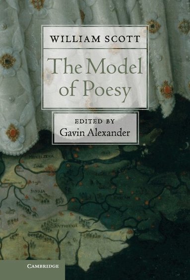 William Scott, Gavin Alexander - The Model of Poesy, Inbunden