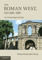 Simon (University of Birmingham) Esmonde Cleary, Simon Esmonde Cleary - The Roman West, AD 200–500, Inbunden
