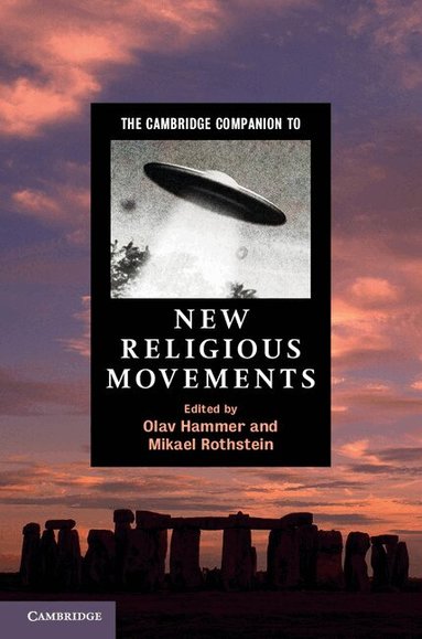 Olav Hammer, Mikael Rothstein - The Cambridge Companion to New Religious Movements, Inbunden