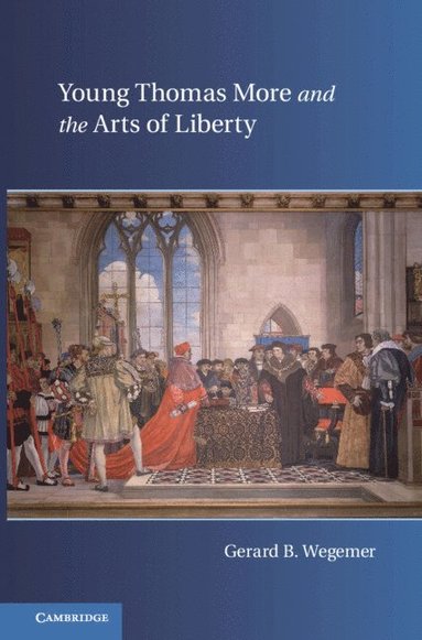 bokomslag Young Thomas More and the Arts of Liberty