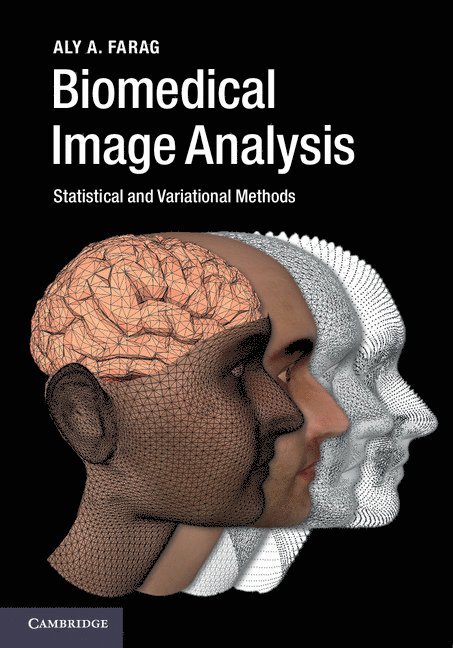 Aly A. Farag, Kentucky) Farag, Aly A. (University of Louisville, Aly A Farag - Biomedical Image Analysis, Inbunden