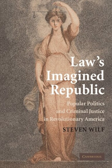Steven Wilf - Law's Imagined Republic, Inbunden