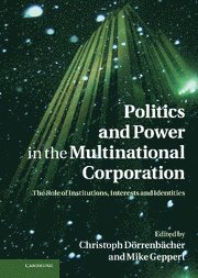 Politics and Power in the Multinational Corporation 1