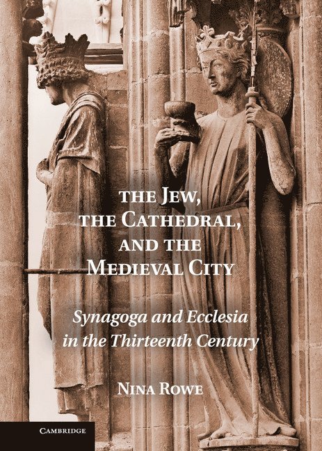 Jew, the Cathedral and the Medieval City