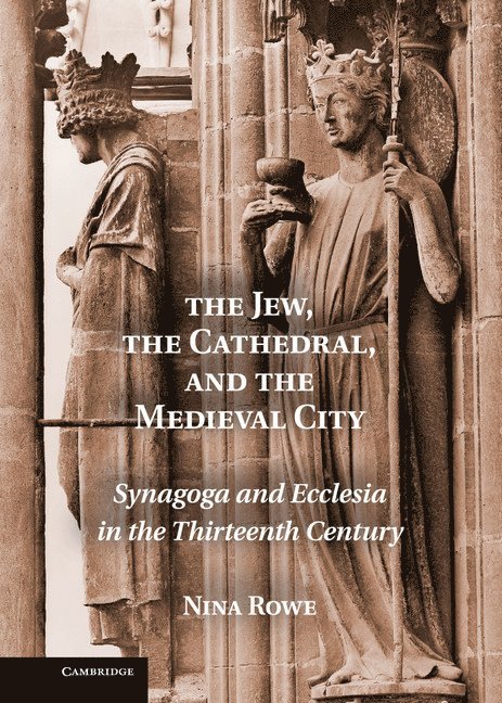 The Jew, the Cathedral and the Medieval City 1