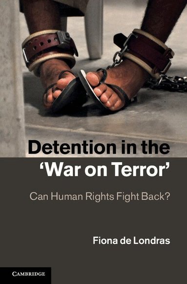 Fiona de Londras - Detention in the 'War on Terror', Inbunden