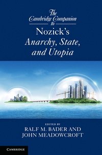 bokomslag The Cambridge Companion to Nozick's Anarchy, State, and Utopia