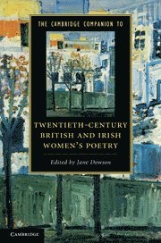 Jane Dowson, Leicester) Dowson, Jane (De Montfort University - Cambridge Companion to Twentieth-Century British and Irish Women's Poetry, Inbunden