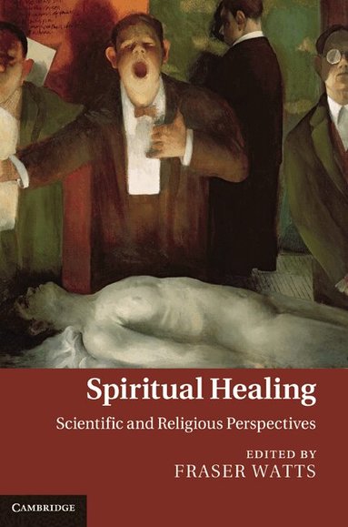 Fraser Watts - Spiritual Healing, Inbunden