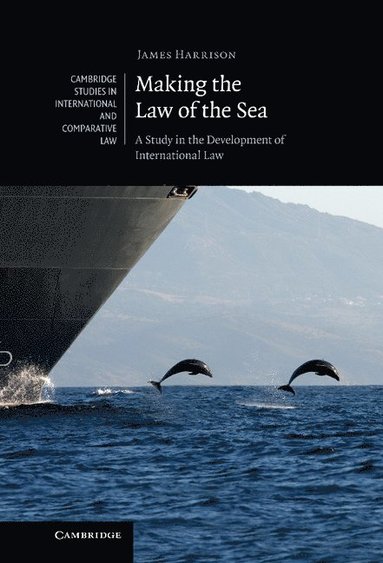 bokomslag Making the Law of the Sea: A Study in the Development of International Law