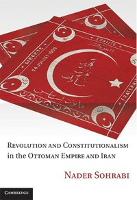 bokomslag Revolution and Constitutionalism in the Ottoman Empire and Iran