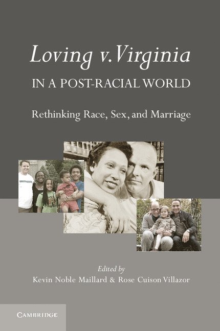 Kevin Noble Maillard, Rose Cuison Villazor - Loving v. Virginia in a Post-Racial World, Inbunden