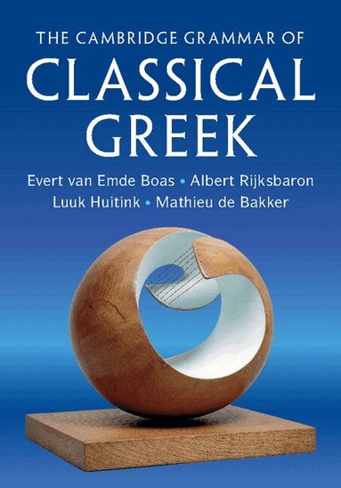 Evert van Emde Boas, Albert Rijksbaron, Luuk Huitink, Mathieu de Bakker - The Cambridge Grammar of Classical Greek, Inbunden