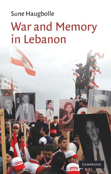 Sune Haugbolle - War and Memory in Lebanon, Inbunden