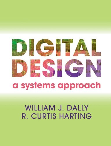 William James Dally, R. Curtis Harting - Digital Design, Inbunden
