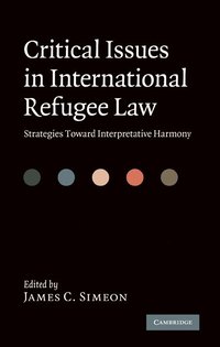 bokomslag Critical Issues in International Refugee Law