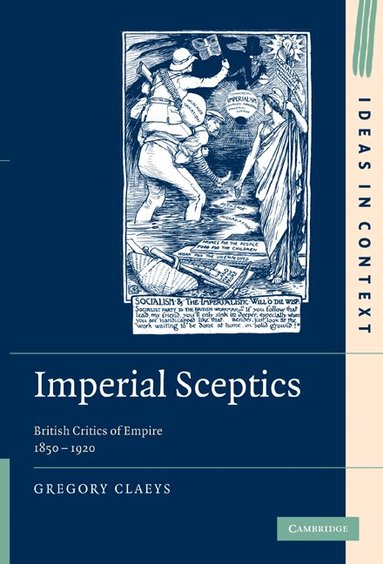 Gregory Claeys - Imperial Sceptics, Inbunden