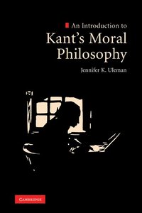 bokomslag An Introduction to Kant's Moral Philosophy