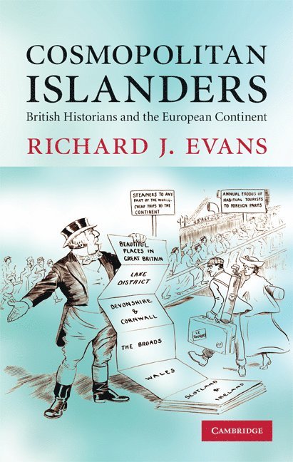 Richard J. (University of Cambridge) Evans, Richard J. Evans - Cosmopolitan Islanders, Inbunden