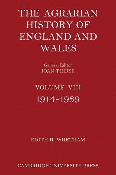 bokomslag The Agrarian History of England and Wales: Volume 8, 1914-1939