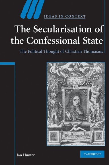 Ian Hunter - The Secularisation of the Confessional State, Häftad
