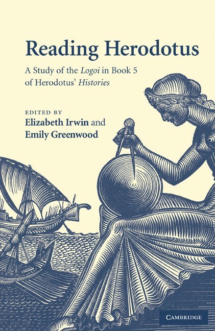 Elizabeth Irwin, Emily Greenwood, New York) Irwin, Elizabeth (Columbia University, Scotland) Greenwood, Emily (University of St Andrews - Reading Herodotus, Häftad
