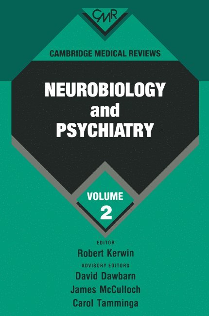 David Dawbarn, James McCulloch, Carol Tammingha, Robert Kerwin - Cambridge Medical Reviews: Neurobiology and Psychiatry: Volume 2, Häftad