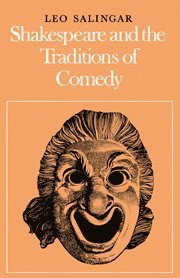 Leo Salingar - Shakespeare and the Traditions of Comedy, Inbunden