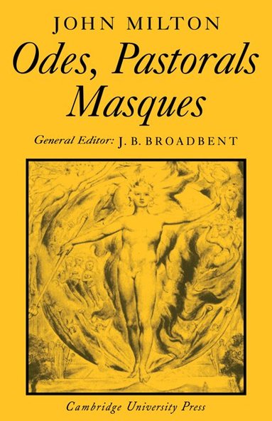 John Milton, John Broadbent, Winifred Maynard, David Aers, Peter Mendes - Odes, Pastorals, Masques, Häftad
