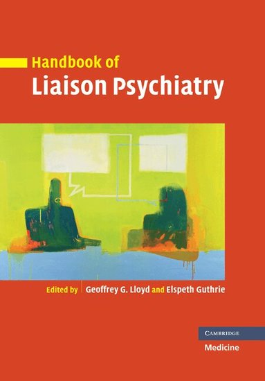 Geoffrey Lloyd, Elspeth Guthrie - Handbook of Liaison Psychiatry, Häftad