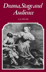 John L. Styan - Drama Stage and Audience, Inbunden