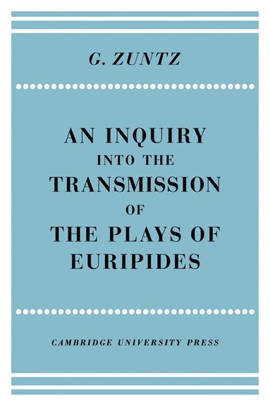 bokomslag Enquiry into the Transmission of the Plays of Euripides