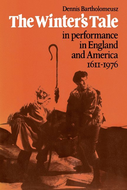 'The Winter's Tale' in Performance in England and America 1611-1976 1
