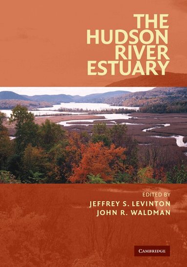 Jeffrey S. Levinton, John R. Waldman - The Hudson River Estuary, Häftad