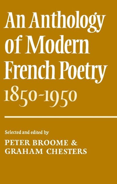 bokomslag An Anthology of Modern French Poetry (1850-1950)