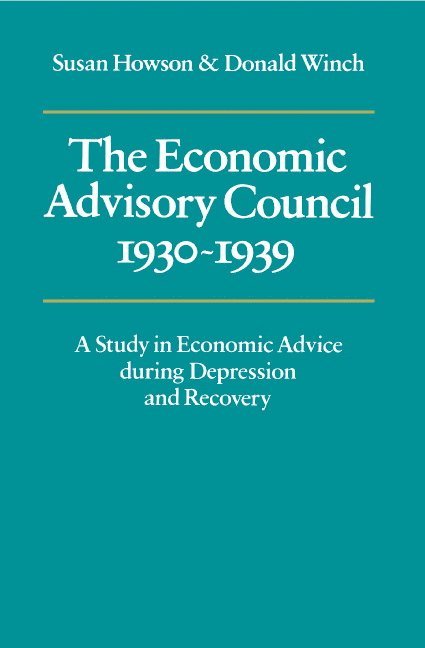 The Economic Advisory Council, 1930-1939 1
