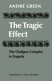 Andre Green - The Tragic Effect, Inbunden