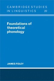 James Foley - Foundations of Theoretical Phonology, Inbunden