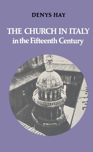 The Church in Italy in the Fifteenth Century