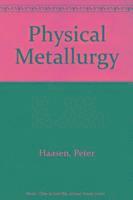 Peter Haasen - Physical Metallurgy, Inbunden