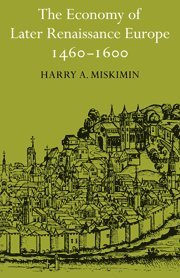 The Economy of Later Renaissance Europe 1460-1600