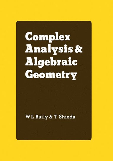 bokomslag Complex Analysis and Algebraic Geometry