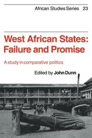 John Dunn - West African States: Failure and Promise, Inbunden