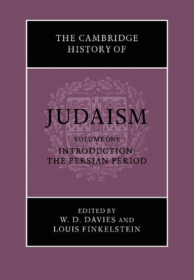 W. D. Davies, Louis Finkelstein - The Cambridge History of Judaism: Volume 1, Introduction: The Persian Period, Inbunden